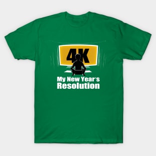 My New Year's Resolution - 4K! T-Shirt